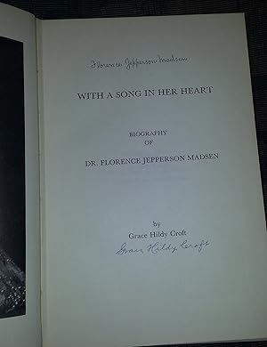 Seller image for WITH A SONG IN HER HEART - SIGNED Biography of Dr. Florence Jepperson Madsen for sale by Confetti Antiques & Books