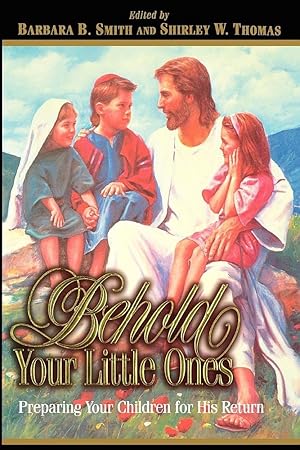Seller image for BEHOLD YOUR LITTLE ONES for sale by Confetti Antiques & Books