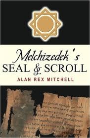 Bild des Verkufers fr Melchizedek's Seal and Scroll zum Verkauf von Confetti Antiques & Books