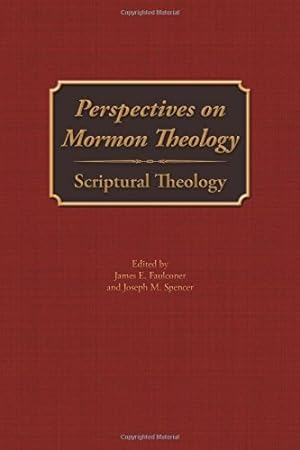 Perspectives on Mormon Theology; Scriptural Theology