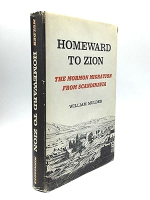 HOMEWARD TO ZION : THE MORMON MIGRATION FROM SCANDINAVIA