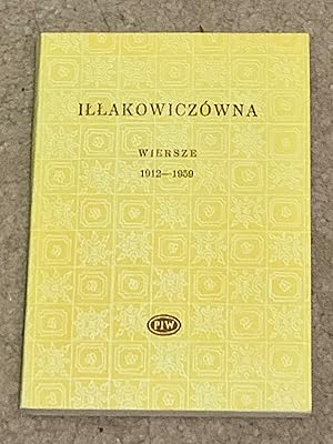 Illakowiczowna: Wierze(Poems), 1912-1959