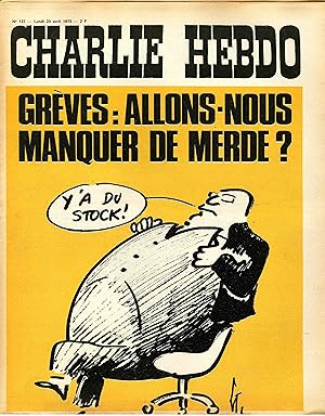 "CHARLIE HEBDO N°127 du 23/4/1973" Gébé : GRÈVES allons-nous manquer de merde ?