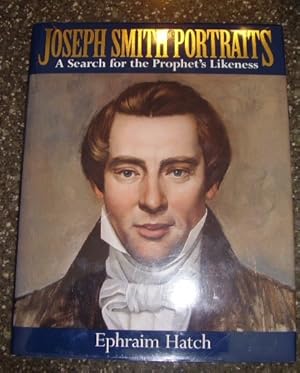 Seller image for JOSEPH SMITH PORTRAITS - IN SEARCH OF THE PROPHET'S LIKENESS for sale by Confetti Antiques & Books