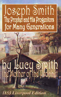 Joseph Smith - the Prophet and His Progenitors for Many Generations by Lucy Smith