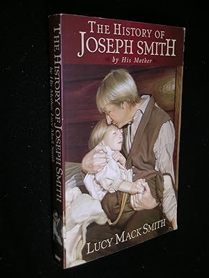 HISTORY OF JOSEPH SMITH BY HIS MOTHER - Lucy Mack Smith