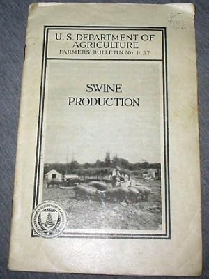 Swine Production - U. S. Department of Agriculture Farmers Bulletin No. 1437