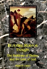Seller image for Exploring Mormon Thought - Vol 2 - The Problems with Theism and the Love of God for sale by Confetti Antiques & Books