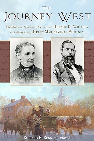 The Journey West; The Pioneer Journals of Horace K. Whitney with Insights from Helen Mar Kimball ...