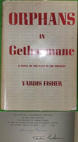 Orphans in Gethsemane - (SIGNED) First Edition. A Novel or the Past in the Present