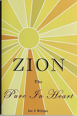 Zion; The Pure in Heart