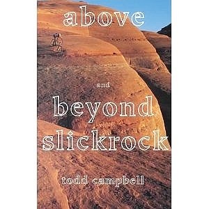 Seller image for Above and Beyond Slickrock [Moab, Utah] for sale by Confetti Antiques & Books