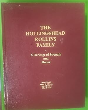 The Hollingshead Rollins Family: A Heritage of Strength and Honor