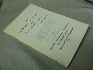 Imagen del vendedor de The Pugwash Movement and U.S. Arms Policy - Should Weapons Systems be placed under "International Control?" a la venta por Confetti Antiques & Books