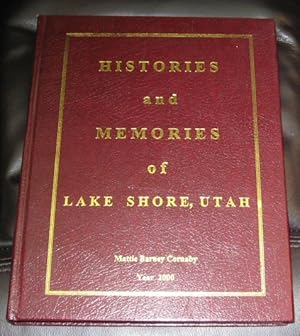 Histories and memories of Lake Shore, Utah