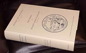 The Works of Hubert Howe Bancroft; Volume XXI History of California Vol. 4; 1840 -1845 History of...