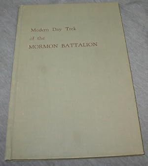 Seller image for MODERN DAY TREK OF THE MORMON BATTALION - Story and pictures of the caravan trip made during the week of March 13-19th, 1950 for sale by Confetti Antiques & Books