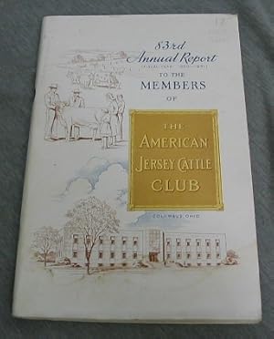 83rd Annual Report (Fiscal Year 1950-1951) the The Members of the American Jersey Cattle Club