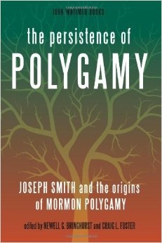 Image du vendeur pour The Persistence of Polygamy; Joseph Smith and the Origins of Mormon Polygamy mis en vente par Confetti Antiques & Books