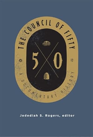 The Council of Fifty; A Documentary History