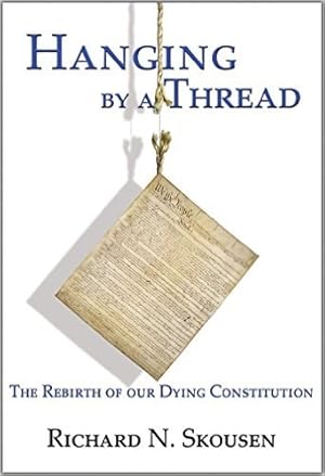 Hanging by a Thread: The Rebirth of Our Dying Constitution