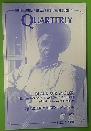 Northeastern Nevada Historical Society Quarterly, Fall 1977 Black Wrangler, reminiscences of Lawr...