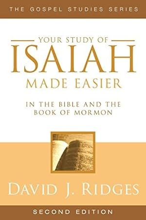 Isaiah Made Easier - In the Bible and the Book of Mormon