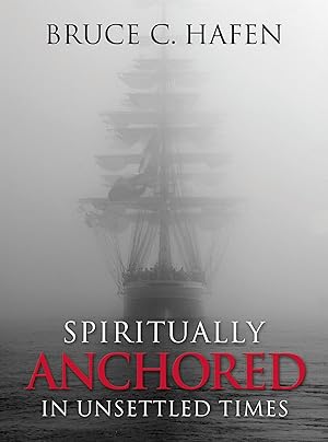 Spiritually Anchored in Unsettled Times