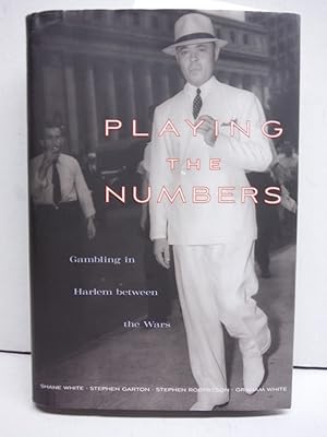 Imagen del vendedor de Playing the Numbers: Gambling in Harlem between the Wars a la venta por Imperial Books and Collectibles