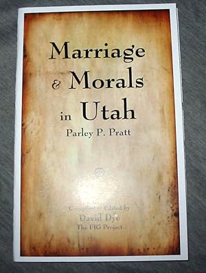 Marriage and Morals in Utah - Parley P. Pratt
