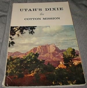 Utah's Dixie - The Cotton Mission