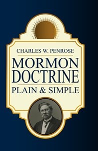 MORMON DOCTRINE - Plain and Simple or Leaves from the Tree of Life