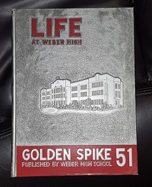 Golden Spike 1951 - (Weber High School - Weber, Utah Yearbook) Life at Weber High