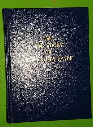 The Life Story of Beth Rhees Payne October 6, 1923 - December 21, 1993
