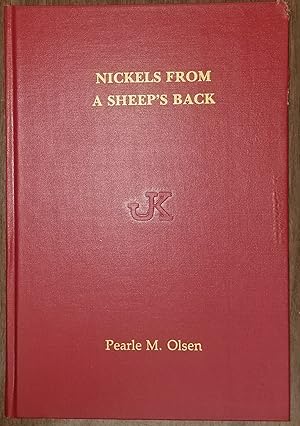 Nickels from a Sheep's Back; Biography of John K Madsen