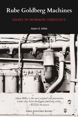 Image du vendeur pour Rube Goldberg Machines - Essays in Mormon Theology mis en vente par Confetti Antiques & Books