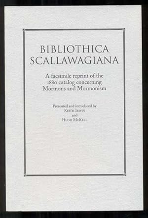 Bibliothica Scallawagiana; A Facsimile Reprint of the First Catalog and Bibliography of a Book Co...