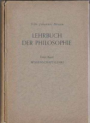 Lehrbuch der Philosophie. Erster Band: Wissenschaftslehre