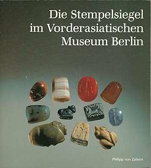 Imagen del vendedor de Die Stempelsiegel im Vorderasiatischen Museum Berlin a la venta por Librairie Archaion