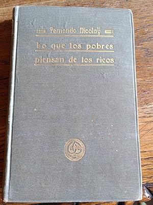 Seller image for LO QUE LOS POBRES PIENSAN DE LOS RICOS for sale by Librera Pramo