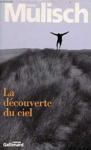 Imagen del vendedor de Le dcouverte du ciel - Roman. a la venta por Le-Livre