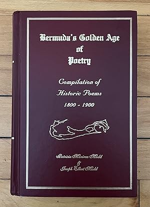 Imagen del vendedor de Bermuda's Golden Age of Poetry : A Compilation of Historic Poems, 1800-1900 a la venta por Cross-Country Booksellers