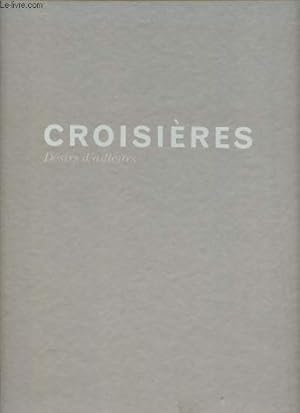 Seller image for Croisires, dsirs d'ailleurs for sale by Le-Livre