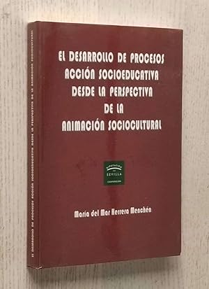 EL DESARROLLO DE PROCESOS. ACCIÓN SOCIOEDUCATIVA DESDE LA PERSPECTIVA SOCIOCULTURAL