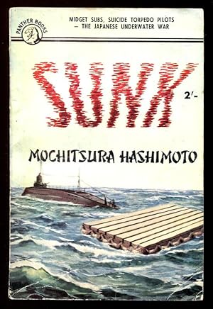 Image du vendeur pour SUNK - The Story of the Japanese Submarine Fleet 1942-1945 mis en vente par A Book for all Reasons, PBFA & ibooknet