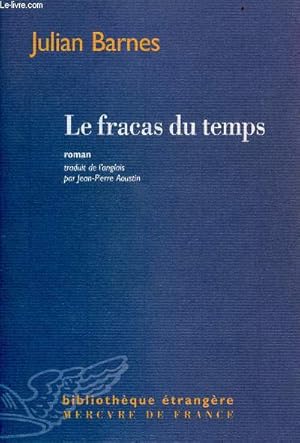 Bild des Verkufers fr Le fracas du temps - roman - Collection bibliothque trangre. zum Verkauf von Le-Livre