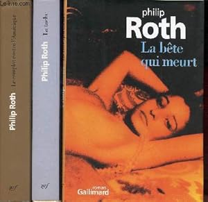 Bild des Verkufers fr Lot de 3 livres de Philip Roth : La bte qui meurt (2004) + La tche (2003) + le complot conrte l'Amrique (2006) - roman. zum Verkauf von Le-Livre