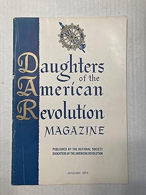 Seller image for THE DAUGHTERS OF THE AMERICAN REVOLUTION MAGAZINE, Volume 88, Number 1, January 1954. for sale by T. Brennan Bookseller (ABAA / ILAB)