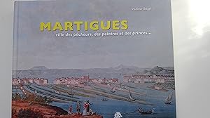 Image du vendeur pour Martigues ville des pcheurs des peintres et des princes. mis en vente par Librairie Sabine Leschevin