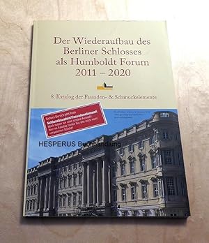 Wiederaufbau des Berliner Schlosses als Humboldt Forum